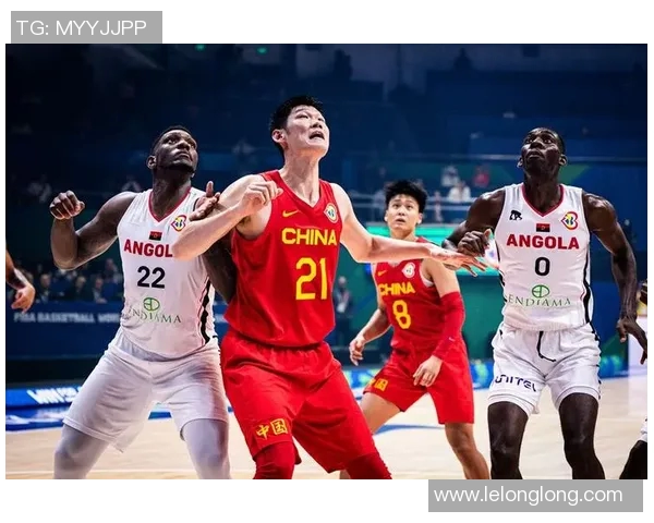 中国男篮对阵安哥拉精彩直播全程回顾与赛后分析尽在这里